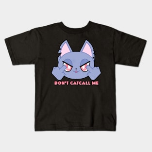 Don't Catcall Me! Kids T-Shirt